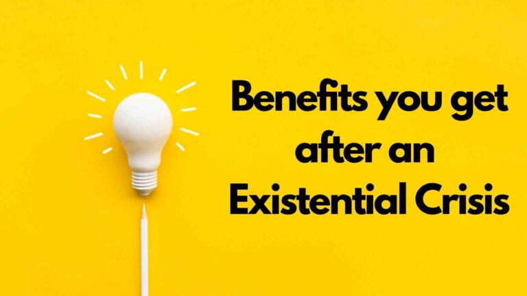 Existential crisis Benefits