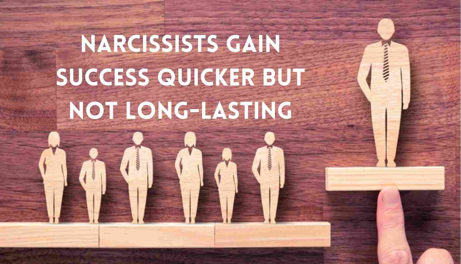 Are narcissists successful and stand out than others?