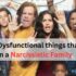 11 Dysfunctional Things in a Narcissistic Family