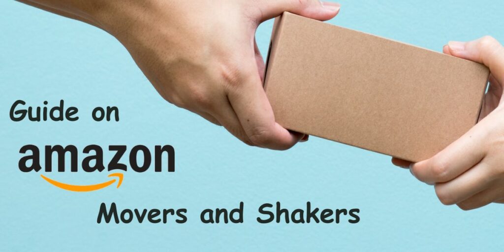 Guide for Winning in Amazon’s Movers and Shakers List