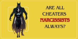 Banner - Are cheaters Narcissists