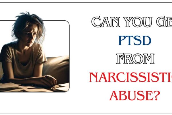 can you get ptsd from narcissistic abuse